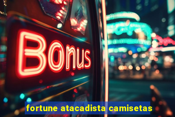 fortune atacadista camisetas